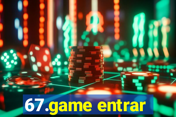 67.game entrar